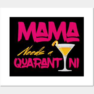 Mama Needs A Quarantini Posters and Art